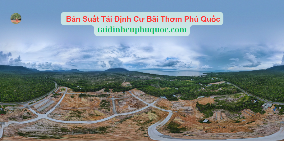 Bán Suất Tái Định Cư Bãi Thơm Phú Quốc