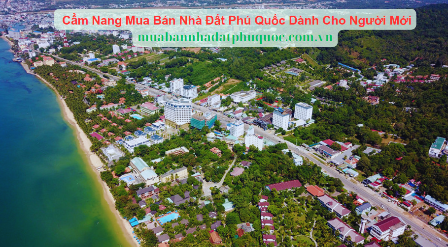 Cẩm Nang Mua Bán Nhà Đất Phú Quốc Dành Cho Người Mới