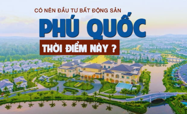 Thời Điểm Phù Hợp Để Đầu Tư Bất Động Sản Phú Quốc