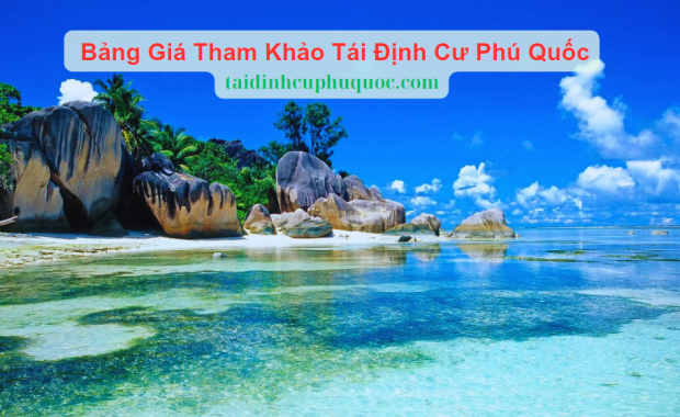 Bảng Giá Tái Định Cư Phú Quốc