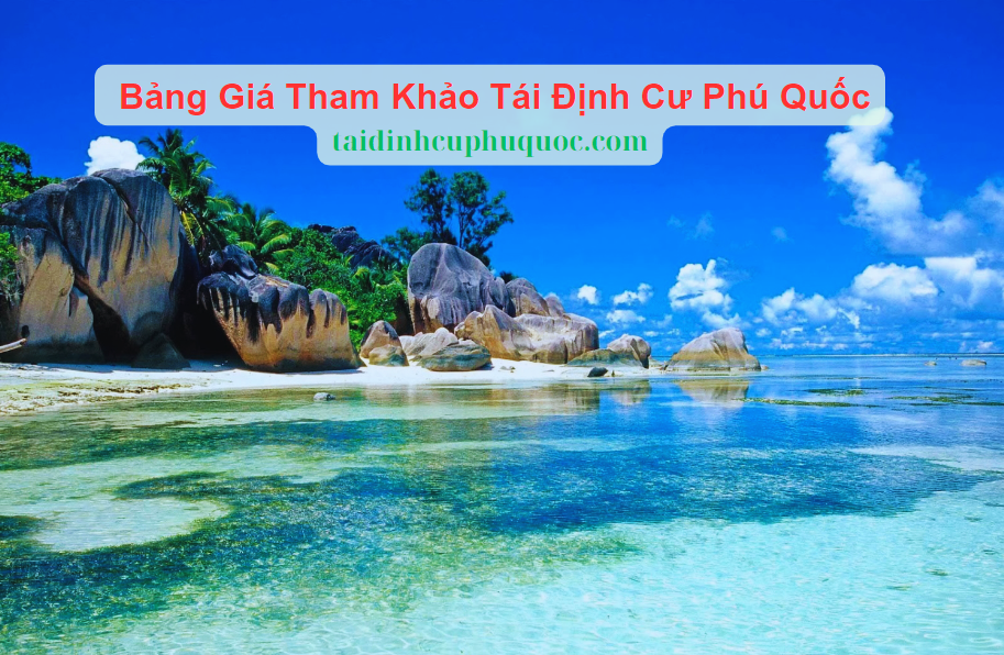 Bảng Giá Tái Định Cư Phú Quốc