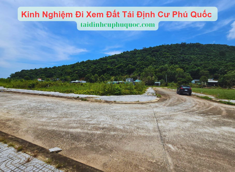 Đi Xem Đất Tái Định Cư Phú Quốc