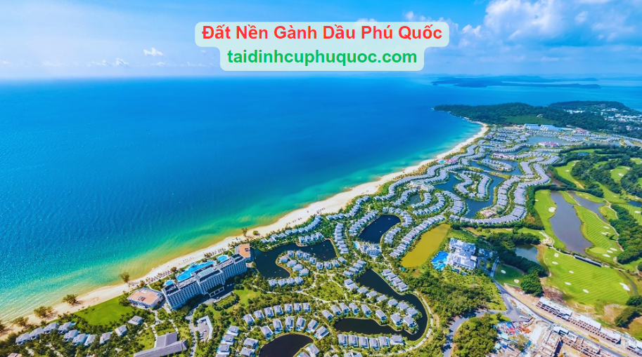 So Sánh Giá Đất Nền Gành Dầu và Các Khu Tái Định Cư ở Gành Dầu Phú Quốc